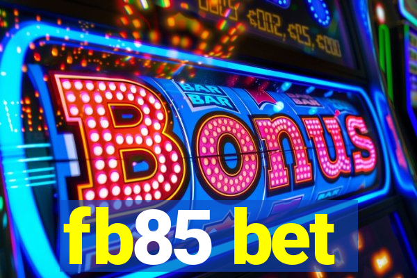 fb85 bet